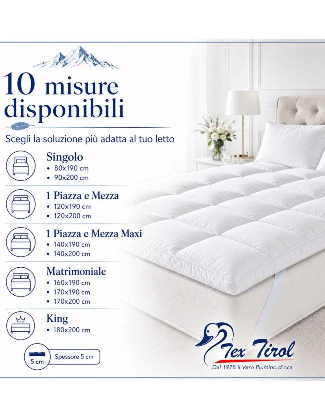 TOPPER per Materasso in PIUMINO Oca TEX TIROL © DOLOMITI 50% Piumino Oca / 50% Piuma Oca